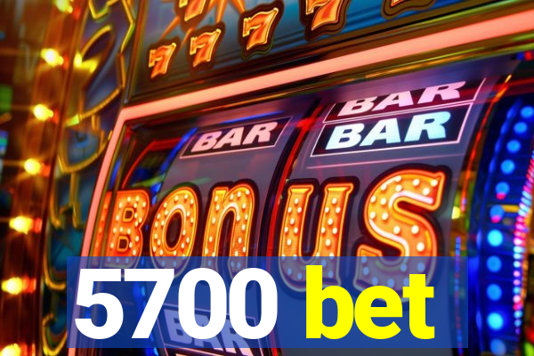 5700 bet
